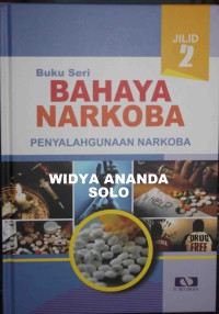 Penyalahgunaan Narkoba : Buku Seri Bhaaya Narkoba