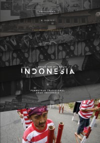 Permainan Tradisional Anak Indonesia : Mozaik Seni dan Budaya Indonesia