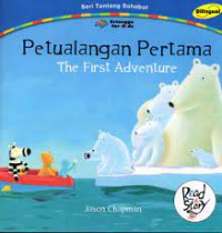 Petualangan Pertama = The First Adventure