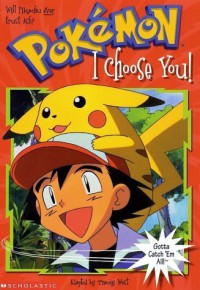 Pokemon : I Choose You!