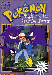 Pokemon : Night in The Haunted Tower