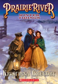 Prairie River : Winter Tidings