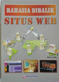 Rahasia Dibalik Situs Web = Inside A Web Site