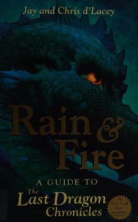 Image of Rain and Fire : a guide to the last dragon chronicles