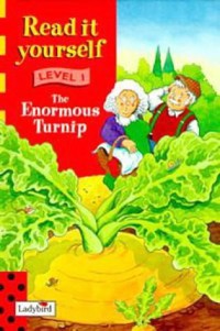 Read it yourself Level I : The Enormous Turnip