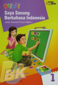 Saya Senang Berbahasa Indonesia untuk Sekolah Dasar Kelas I