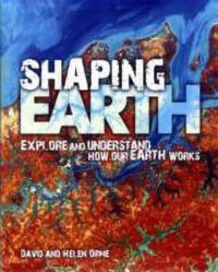 Shaping Earth Explore The Forces That Formed The Earths Surface