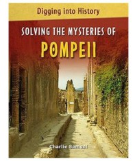 Solving The Mysteries of Pompeii