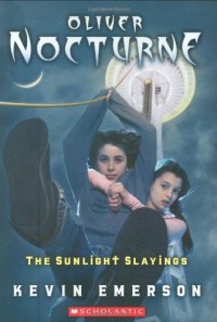 Sunlight Slayings : Oliver Nocturne