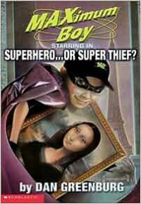 Superhero... or Super Thief? : Maximum Boy