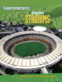 SuperStructures : Amazing Stadiums