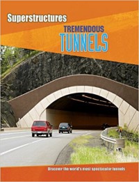 SuperStructures : Tremendous Tunnels