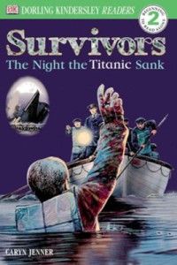 Survivors : The Night The Titanic Sank