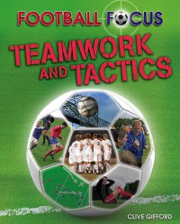 Teamwork and Tactics : Football Focus