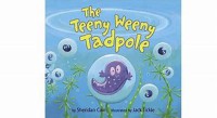 Teeny Weeny Tadpole = Kecebong Kecil Mungil