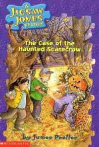 The Case of The Haunted Scarecrow : A Jigsaw Jones Mystery