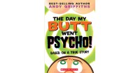 The Day My Butt went Psycho! Based On A True Story