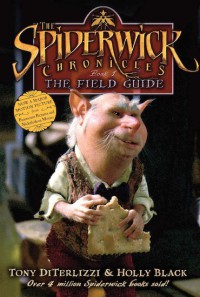 The Field Guide : The Spiderwick Chronicles