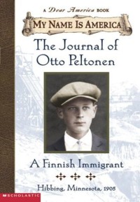 Image of The Journal of Otto Peltonen : A Finnish Immigrant (Hibbing, Minnesea, 1905)