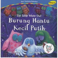 The Little White Owl = Burung Hantu Kecil Putih