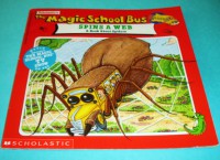 The Magic School Bus Spins A Web: A Book About Spiders