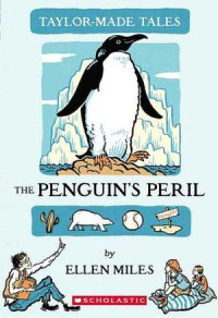 The Penguin's Peril : Taylor-Made Tales