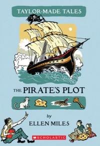 The Pirate's Plot : Taylor-Made Tales