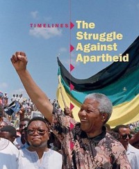 The Struggle Against Apartheid