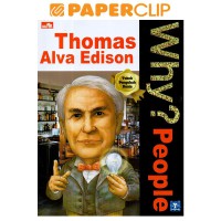 Thomas Alva Edison : Why? People