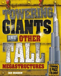 Towering Giants and Other Tall Megastructures