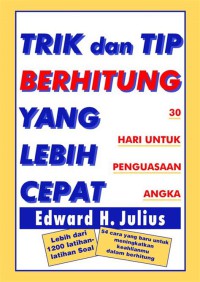 Trik dan Trip Berhitung yang Lebih Cepat : 30 Hari untuk Penguasaan Angka