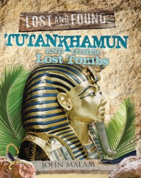 Tutankhamun and Other Lost Tombs