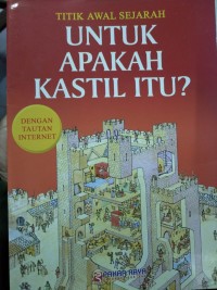 Untuk Apakah Kastil Itu ? : Titik Awal Sejarah