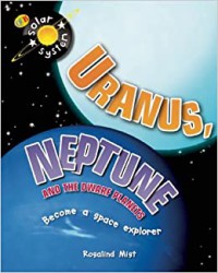 Uranus , Neptune  and The Dwarf Planets Becomes a Space Explorer