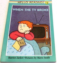When The TV Broke : Hello Reading