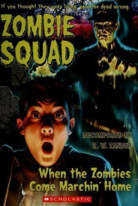 When The Zombies Come Marchin' Home : Zombie Squad