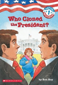 Who Cloned the President?