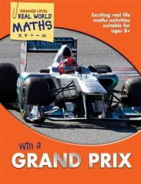 Win a Grand Prix : Real World Maths