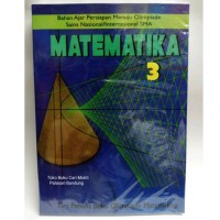 Image of Bahan Ajar Persiapan Menuju Olimpiade Sains Nasional/Internasional SMA : Matematika 3
